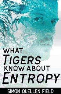 bokomslag What Tigers Know About Entropy