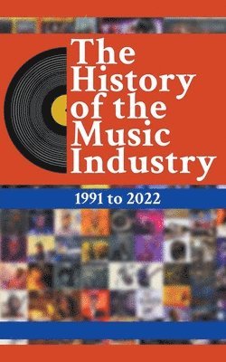 bokomslag The History Of The Music Industry