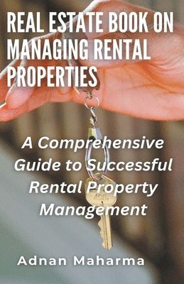 Real Estate Book on Managing Rental Properties 1