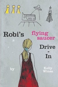 bokomslag Robi's Flying Saucer Drive-In