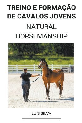 Treino e Formao de Cavalos Jovens (Natural Horsemanship) 1