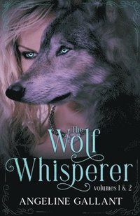 bokomslag The Wolf Whisperer volumes 1 & 2
