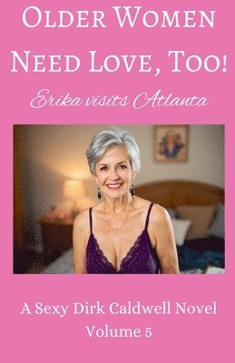 bokomslag Older Women need Love, too! Erika visits Atlanta