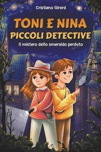 bokomslag Toni e Nina, Piccoli Detective