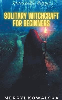 Solitary Witchcraft for Beginners