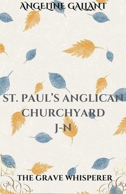 bokomslag St. Paul's Anglican Churchyard J - N