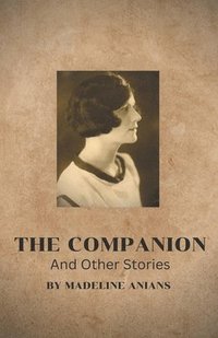 bokomslag The Companion and Other Stories
