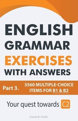 Daniel B Smith, Daniel B. Smith - English Grammar Exercises With Answers Part 3, Häftad