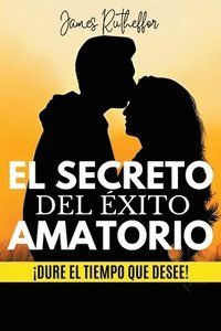 bokomslag secreto del éxito amatorio