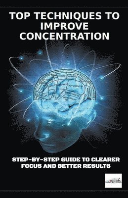 bokomslag Top Techniques to Improve Concentration