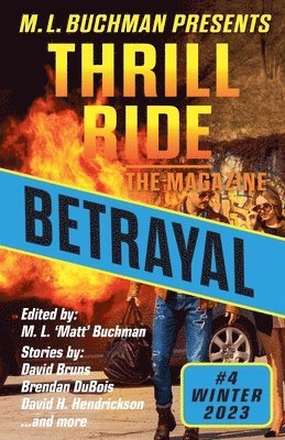 M L Buchman, Brendan DuBois, David Bruns, M. L. Buchman, Brendan Dubois - Betrayal, Häftad
