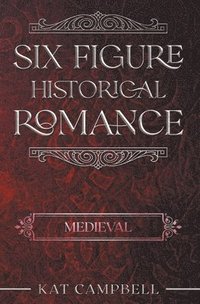 bokomslag Six Figure Historical Romance