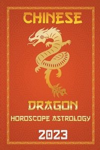 bokomslag Dragon Chinese Horoscope 2023