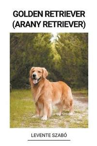 bokomslag Golden Retriever (Arany Retriever)