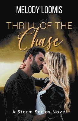 Melody Loomis - Thrill of the Chase, Häftad