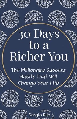 Sergio Rijo, SERGIO RIJO - 30 Days to a Richer You, Häftad