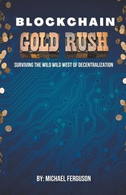 Blockchain Gold Rush 1