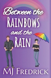 bokomslag Between the Rainbows and the Rain