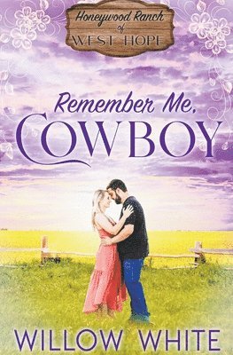 Willow White - Remember Me, Cowboy, Häftad