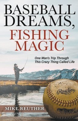 bokomslag Baseball Dreams, Fishing Magic