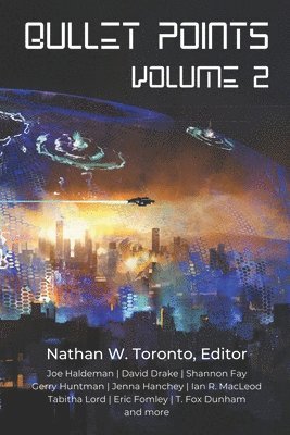 Nathan W Toronto, Jenna Hanchey, Ian R MacLeod, Nathan W. Toronto, Ian R. Macleod - Bullet Points 2, Häftad