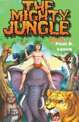 Paul A Lynch - Mighty Jungle, Häftad