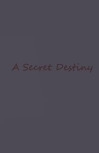 bokomslag A Secret Destiny