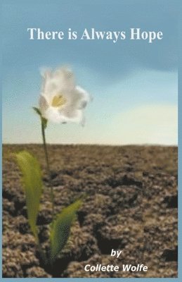 Collette Wolfe - There is Always Hope, Häftad