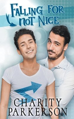 Charity Parkerson - Falling for Not Nice, Häftad