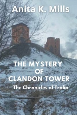The Mystery of Clandon Tower 1
