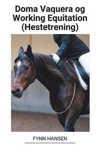 bokomslag Doma Vaquera og Working Equitation (Hestetrening)