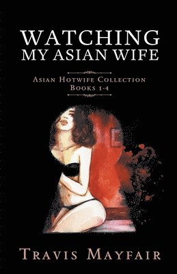 Watching My Asian Wife 1