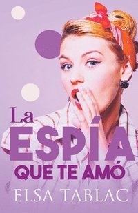 bokomslag espía que te amó