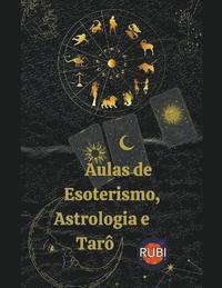 bokomslag Aulas de Esoterismo, Astrologia e Tar