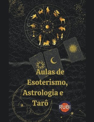 bokomslag Aulas de Esoterismo, Astrologia e Taro