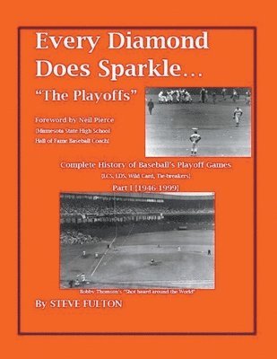 bokomslag Every Diamond Does Sparkle - &quot;The Playoffs&quot; {Part I - 1946-1999}