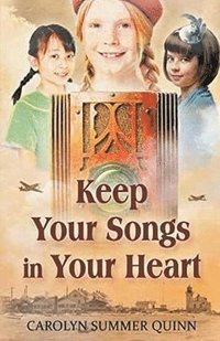 bokomslag Keep Your Songs In Your Heart