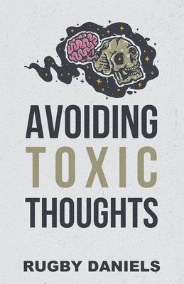 Avoiding Toxic Thoughts 1