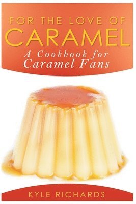 For the Love of Caramel 1