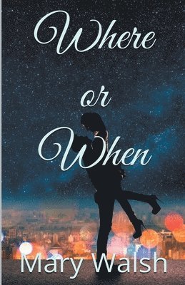 Mary Walsh - Where or When, Häftad