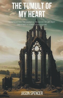 Jason Spencer - Tumult of My Heart, Häftad