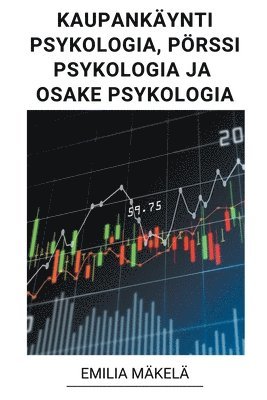 Kaupankynti Psykologia, Prssi Psykologia ja Osake Psykologia 1