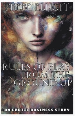 Phebe Elliott - Rules of Play, Häftad