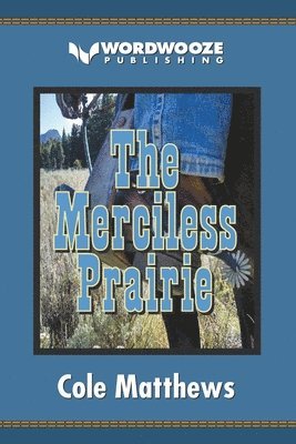 Cole Matthews - Merciless Prairie, Häftad