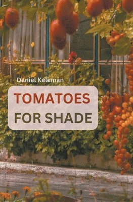 Shade Tolerant Tomato Varieties 1