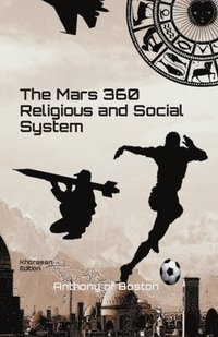 bokomslag The Mars 360 Religious and Social System