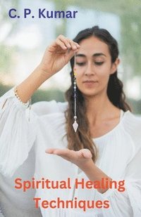bokomslag Spiritual Healing Techniques