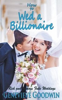 bokomslag How to Wed a Billionaire