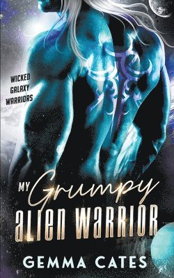 Gemma Cates - My Grumpy Alien Warrior, Häftad