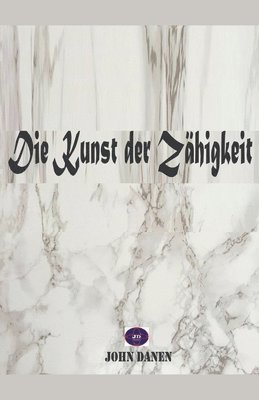 bokomslag Die Kunst der Zahigkeit